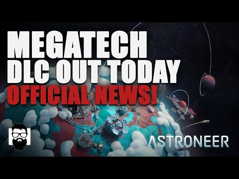 Astroneer: Megatech DLC - New DLC For Astroneer Out Today!!  Official News! | OneLastMidnight