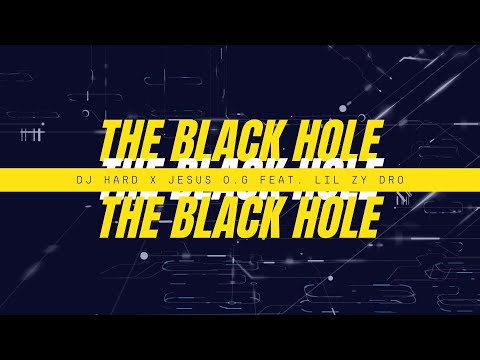 DJ Hard x Jesus O.G feat. Lil Zy Dro - The Black Hole | Electro Records