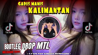 Download lagu DJ GADIS MANIS KALIMANTAN🔥BOOTLEG DROP MTL MENGKANE - SYAHRIYADI | YAUDAHIYADJ RMX AZIFVNKY mp3