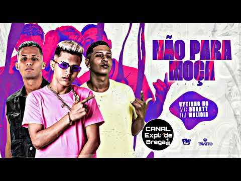 NÃO PARA MOÇA | VAI SENTA GOSTOSINHO - VYTINHO NG, MC DUARTT & DJ MALICIA - REMIX BREGA FUNK #viral