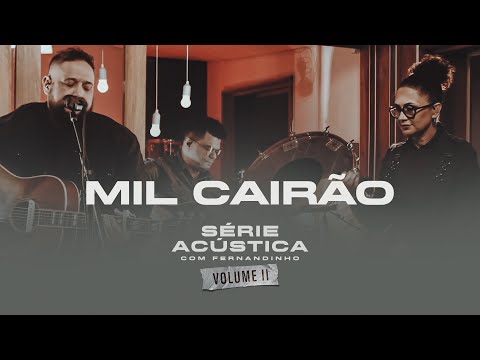 Mil Cairão - Série Acústica Com Fernandinho Vol. II