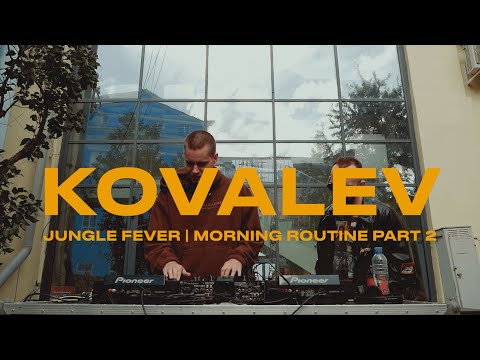 Jungle Fever x Morning Routine Playlist 2: KOVALEV