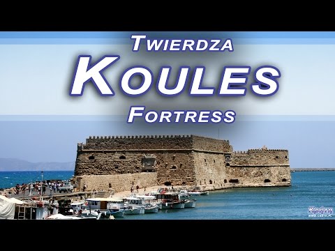 Crete | Kreta - Twierdza Koules w Herakl