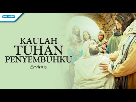 Kaulah Tuhan Penyembuhku - Ervinna (with lyric)