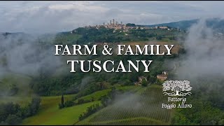 Farm & Family, Tuscany - Fattoria Poggio Alloro - A story about family, food and