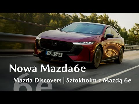 Mazda Discovers | Sztokholm z Mazdą 6e