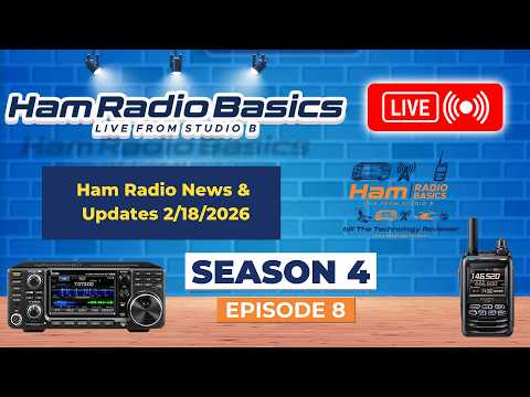 Ham Radio Basics Live Season 4 Episode8 Ham Radio News & Updates 2/18/2026