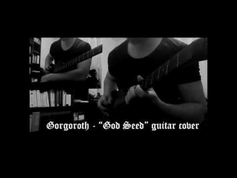 Gorgoroth - God Seed (Guitar Cover)