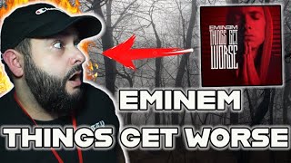 WHY WASNT THIS ON RELAPSE???? || Eminem || Things Get Worse || FIRST TIME HEARING