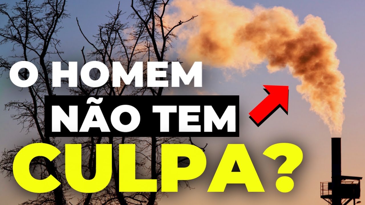 O AQUECIMENTO GLOBAL É MESMO CAUSADO PELO HOMEM ?? | Mudanças Climáticas #4