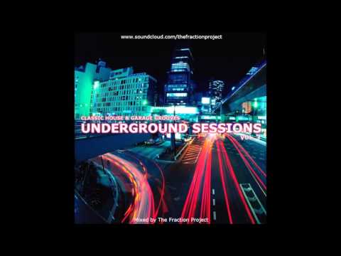 Underground Sessions Vol. 3 - Classic House & Garage Grooves