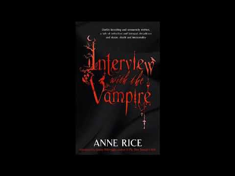Interview With The Vampire - Part 1 (Anne Rice Audiobook Unabridged)