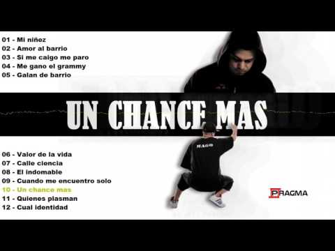 MC Mago Real - Un chance mas [Álbum El Indomable]