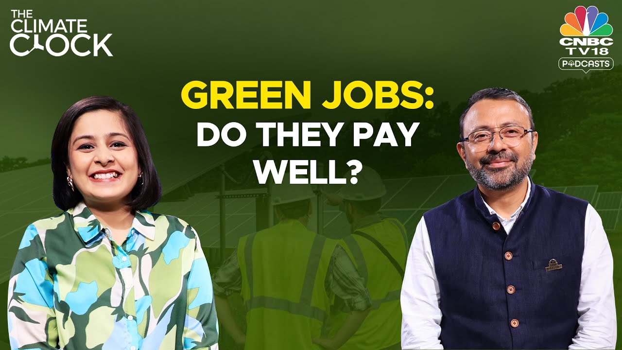 Do Green Jobs Pay Well? Exploring Demand & Future Opportunities With Tata Power's Himal Tewari