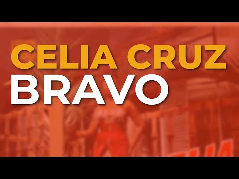 Bravo - Celia Cruz