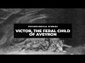 Victor, the Feral Child of Aveyron