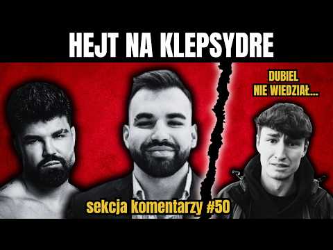 HEJT NA KLEPSYDRE I MARCIN DUBIEL NIEWINNY? (BOXDEL, SYLWESTER WARDĘGA) - sekcja komentarzy #50
