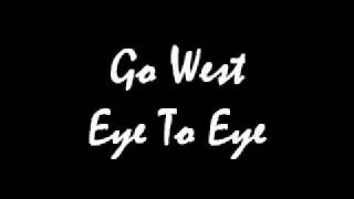 Go West Eye To Eye
