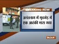 Jammu and Kashmir: Encounter underway as security forces gun-down terrorist in Anantnag