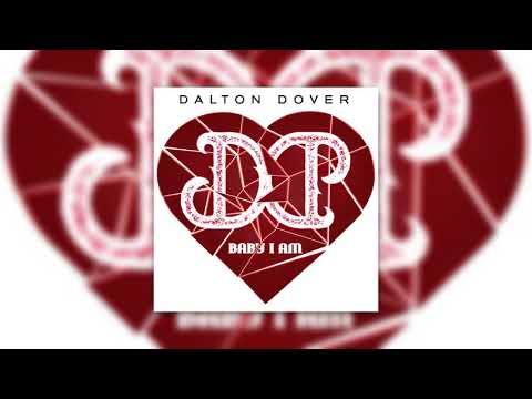 Dalton Dover - Baby I Am (Audio)