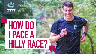 How Do I Pace A Race That Has A Hilly Section? | GTN Coach