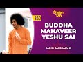 360 Buddha Mahaveer Yeshu Sai Radio Sai Bhajans