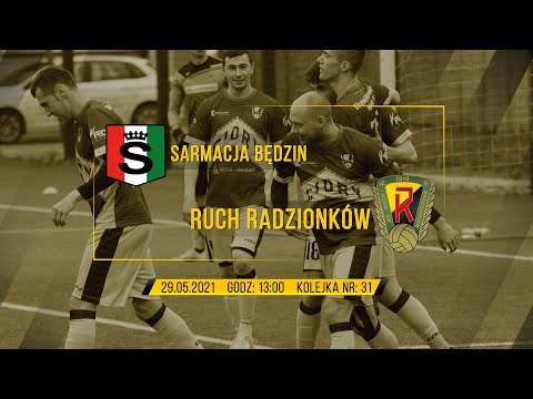 31 kolejka IV ligi (grupa I): SARMACJA BĘDZIN - RUCH RADZIONKÓW