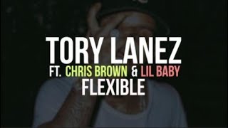 Tory Lanez - Flexible ft.Chris Brown &amp; Lil Baby (lyrics)