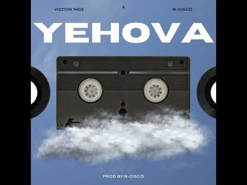 Vizzow Nice X N-Cisco- YEHOVA [Áudio]