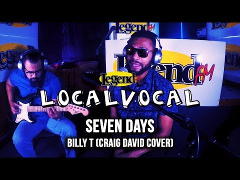 Seven Days (Craig David Cover) - Billy T (LegendFM Local Vocal)