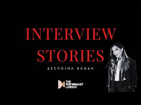 Η Δέσποινα Βανδή στα INTERVIEW STORIES με τον Ευριπίδη | The performART_Larissa