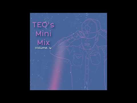 TEO's Mini Mix Volume.6
