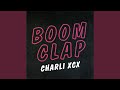 Boom Clap by Charli XCX