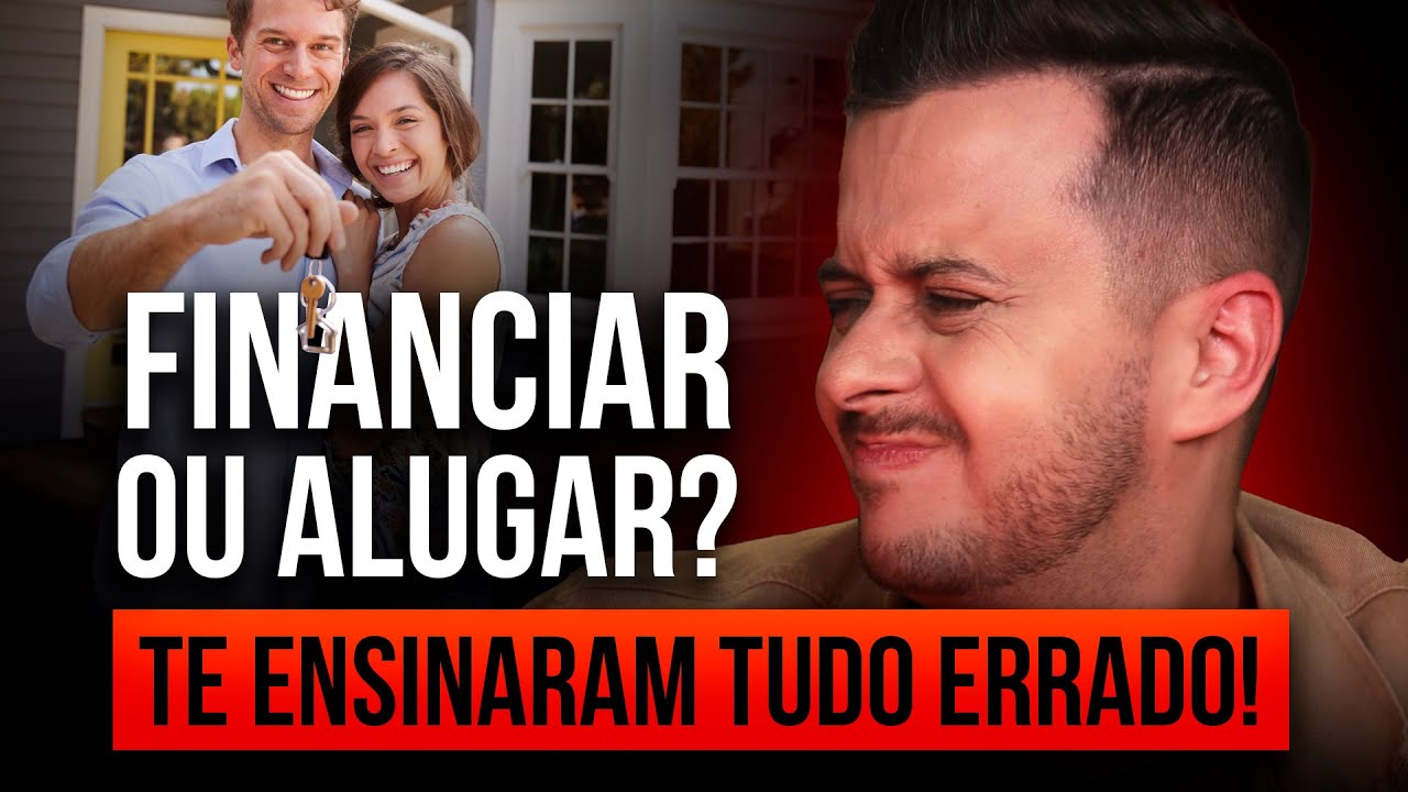 ALUGAR ou FINANCIAR: o ERRO de UMA VIDA (O que te ensinaram ERRRADO)