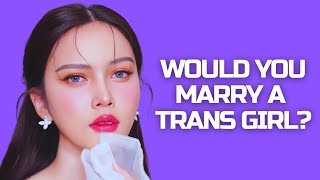 Download lagu Would You Marry A Trans Girl? mp3