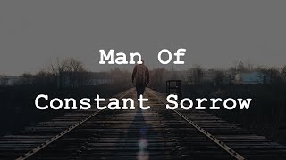 Soggy Bottom Boys - Man of Constant Sorrow (Lyrics)