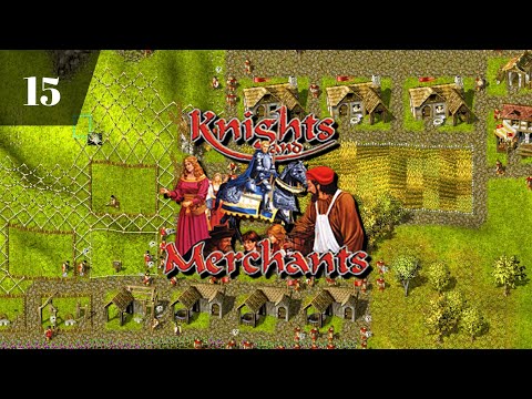 Knights and Merchants Remake: The Shattered Kingdom | Mission 15 | PC-Gameplay