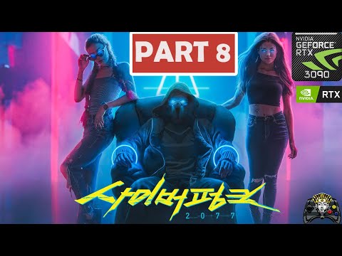 CYBERPUNK 2077 Gameplay Walkthrough Part 8 [4K 60FPS PC] - No Commentary (FULL GAME)