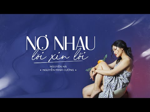 Nợ nhau lời xin lỗi - Nguyên Hà