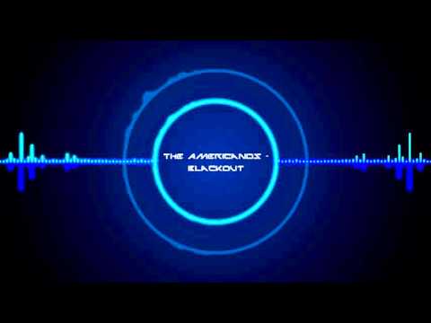The Americanos - BlackOut [XTREME BASS BOOST]