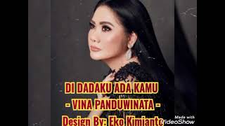 Download lagu DI DADAKU ADA KAMU (LIRIK) - VINA PANDUWINATA @EkoKimianto mp3 Download lagu DI DADAKU ADA KAMU (LIRIK) - VINA PANDUWINATA @EkoKimianto mp3
