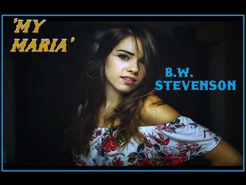HQ FLAC   BW STEVENSON -  MY MARIA  Best Version SUPER ENHANCED AUDIO & CLASSIC ROCK REMASTERED
