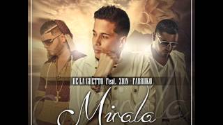 mirala de la ghetto ft farruko y zion