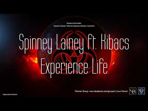 ✯ Spinney Lainey ft. Kibacs - Experience Life (Master vers. by: Space Intruder) edit.2k20