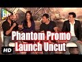 Event Uncut: Phantom Trailer Launch | Saif Ali Khan | Katrina Kaif