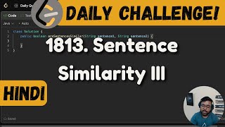 YouTube video '1813. Sentence Similarity III | string | two pointers | Leetcode Daily Challenge | DSA | Java'