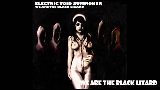 Electric Void Summoner - We Are The Black Lizard