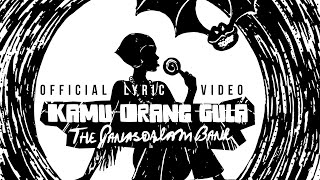 Download lagu The Panasdalam Bank - Kamu Orang Gula ( Lirik Video) mp3