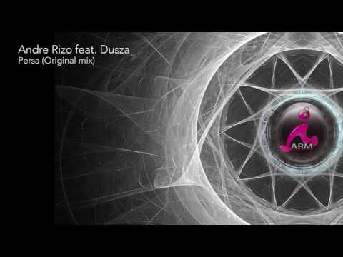 Andre Rizo feat. Dusza - Persa (Original mix)