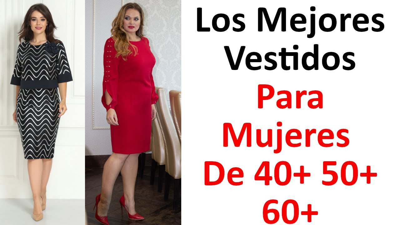 Watch Los Mejores Vestidos Para Mujeres De 40+ 50+ 60+ Now Los Mejores Vestidos Para Mujeres De 40+ 50+ 60+